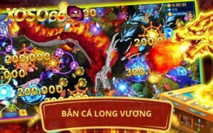 BẮN CÁ LONG VƯƠNG XOSO66